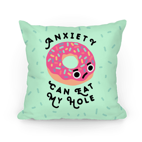 https://images.lookhuman.com/render/standard/n8vu6T1RcrFksGEF07ze4GRMOUndkRZx/pillow14in-whi-z1-t-anxiety-can-eat-my-hole-donut.png