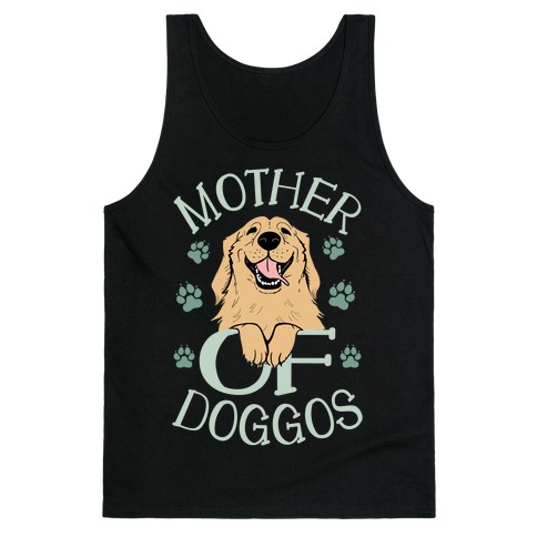 Mother Of Doggos Tank Top