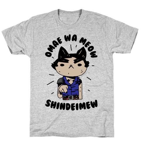 Omae Wa Meow Shindeimew T-Shirt