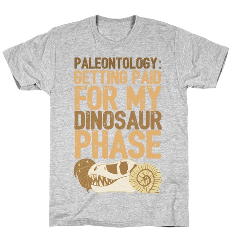 Paleontology: Getting Paid for my Dinosaur Phase T-Shirt