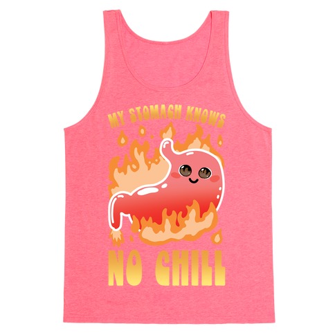 My Stomach Knows No Chill Tank Top