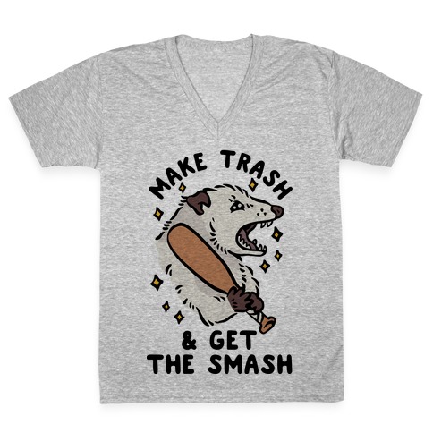 Make Trash & Get the Smash Eco Opossum V-Neck Tee Shirt