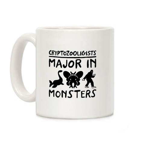 Cryptozoologists Major In Monsters Coffee Mug