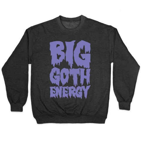Big Goth Energy White Print Pullover