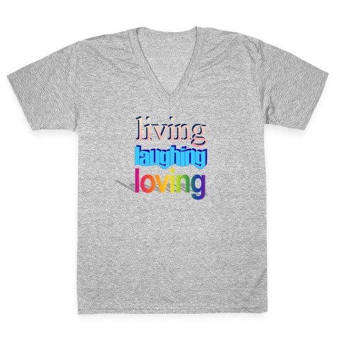 Living Laughing Loving WordArt Parody V-Neck Tee Shirt
