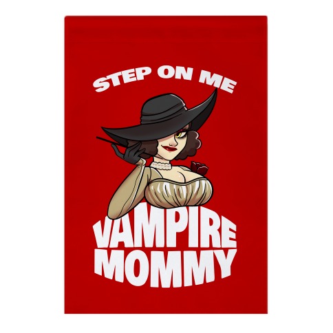 Step On Me Vampire Mommy Garden Flag
