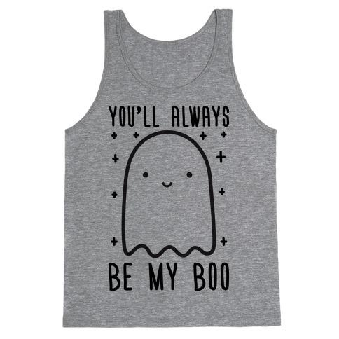 You'll Always Be My Boo Tank Top
