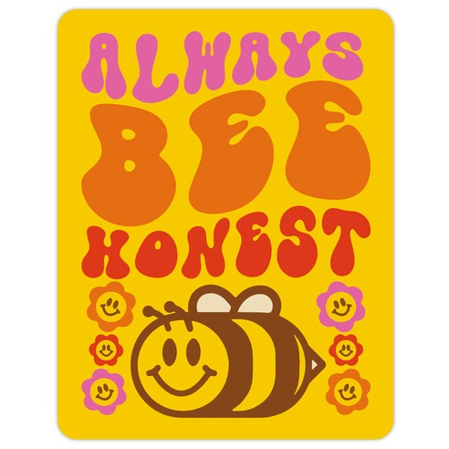 Always Bee Honest Die Cut Sticker