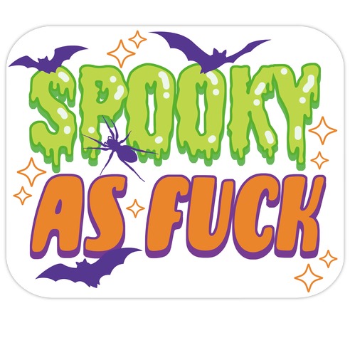 Spooky As F*** Die Cut Sticker