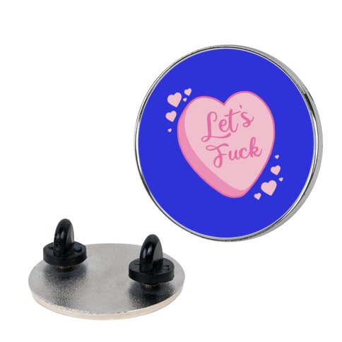 Let's F*** Candy Heart Pin