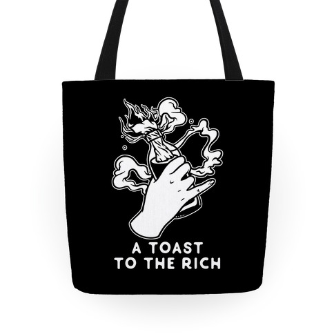 A Toast To The Rich Tote