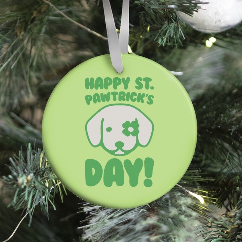 Happy St. Pawtrick's Day Ornament