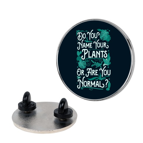 Do You Name Your Plants or Are You Normal? Pin