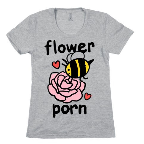 Flower Porn Womens T-Shirt