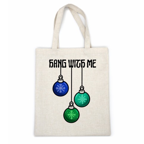 Hang With Me Ornaments Casual Tote