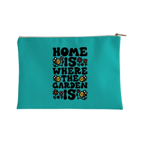 Home Is Where The Garden Is  Accessory Bag