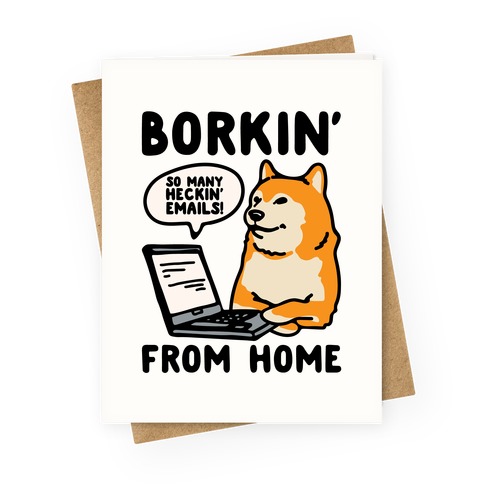 Borkin' From Home Greeting Card