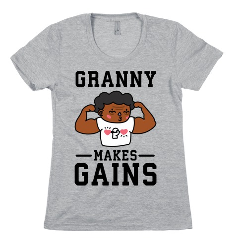 Granny Makes Gains Womens T-Shirt