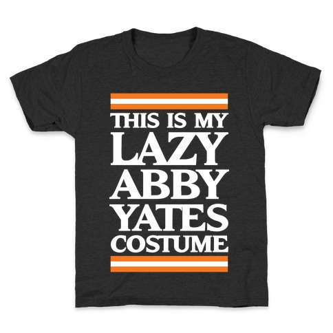 This Is My Lazy Abby Yates Costume Kids T-Shirt