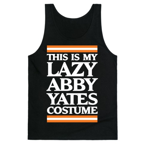 This Is My Lazy Abby Yates Costume Tank Top
