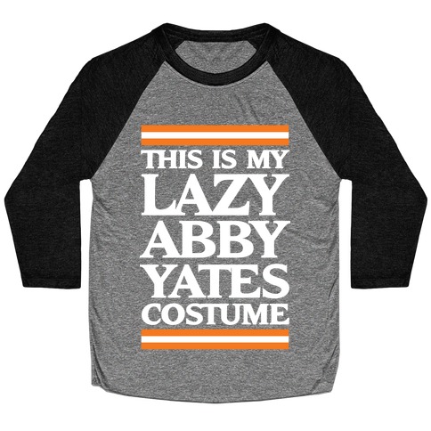 This Is My Lazy Abby Yates Costume Baseball Tee