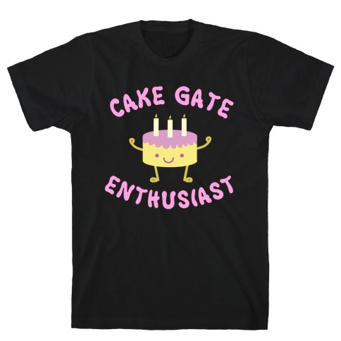 Cake Gate Enthusiast T-Shirt