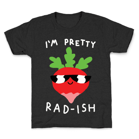 I'm Pretty Rad-ish