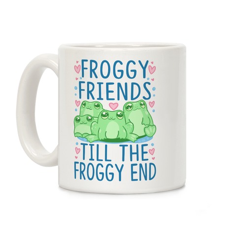 Froggy Friends Till The Froggy End Coffee Mug