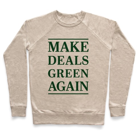 Make Deals Green Again Pullover