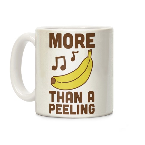 More Than a Peeling Coffee Mug