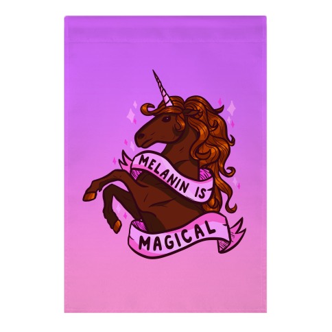 Melanin is Magical Unicorn Garden Flag