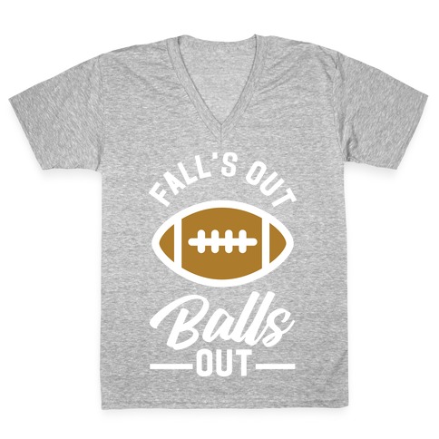 Falls Out Ball Out Football V-Neck Tee Shirt