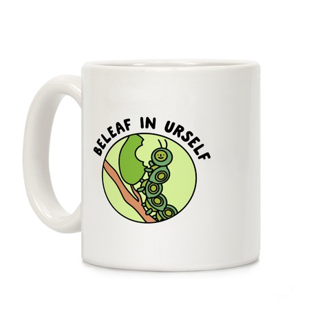 Beleaf In Urself Caterpillar  Coffee Mug