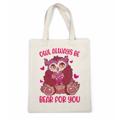 Owl Always Be Bear for You Casual Tote