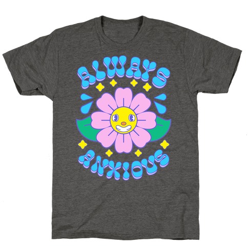 Always Anxious Cartoon Flower T-Shirt