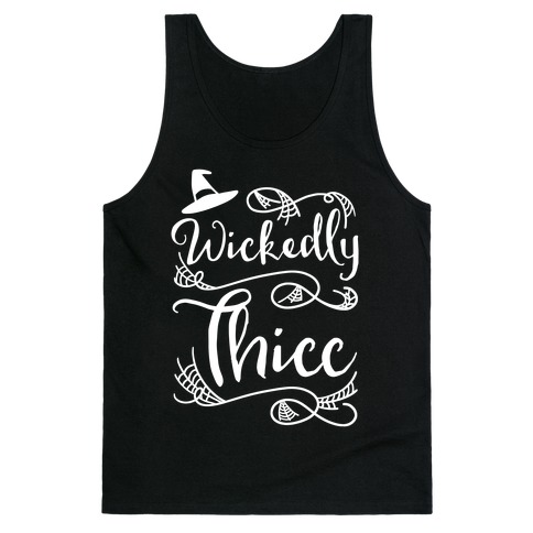 Wickedly Thicc Tank Top