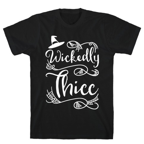 Wickedly Thicc T-Shirt