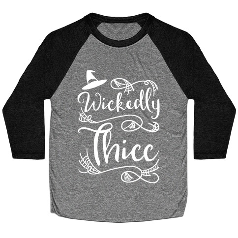 Wickedly Thicc Baseball Tee
