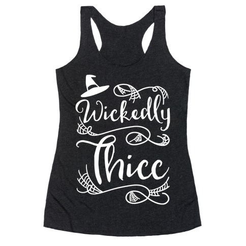 Wickedly Thicc Racerback Tank Top