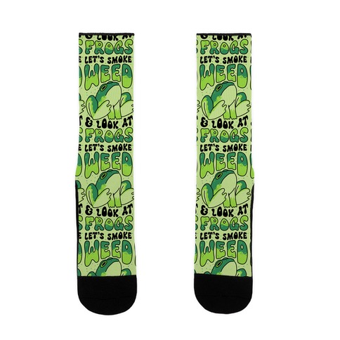 Let's Smoke Weed & Look At Frogs Sock