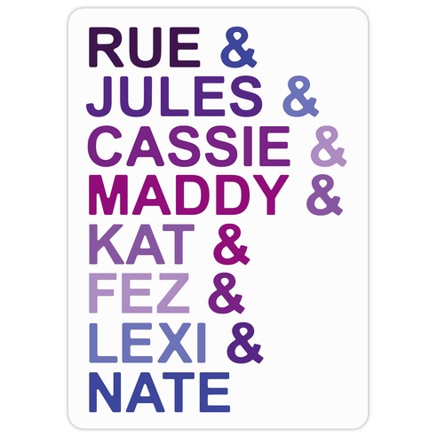 Rue & Jules & Cassie & Maddy & Kat Parody Die Cut Sticker