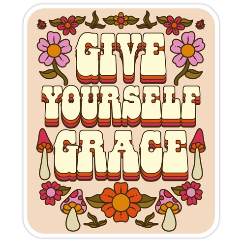 Give Yourself Grace Die Cut Sticker