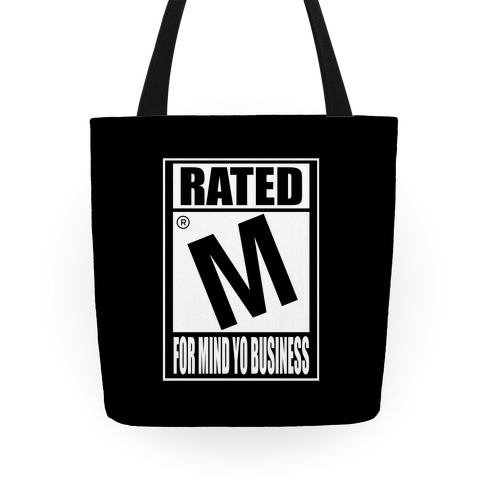 Rated M For Mind Yo Business Parody Tote