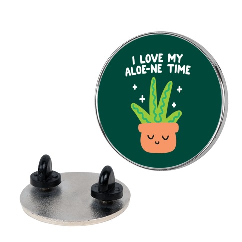 I Love My Aloe-ne Time Pin