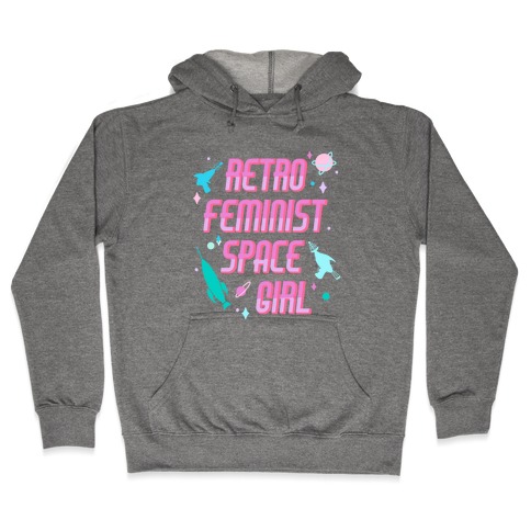 Retro Feminist Space Girl Hooded Sweatshirt