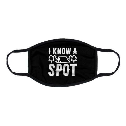 I Know A Spot Camping Flat Face Mask