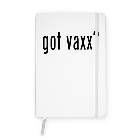 Got Vaxx? Notebook