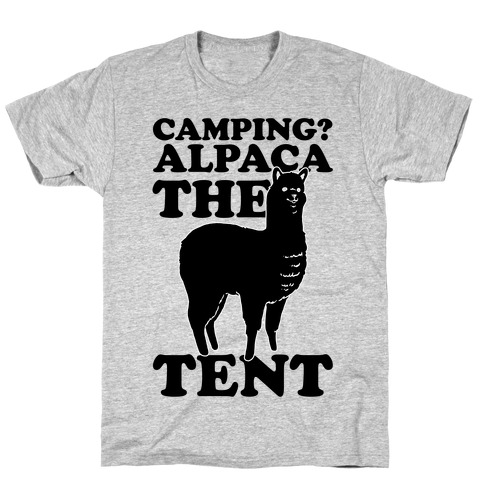 Camping? Alpaca The Tent T-Shirt