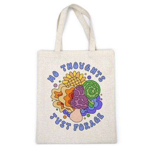 No Thoughts Just Forage Casual Tote