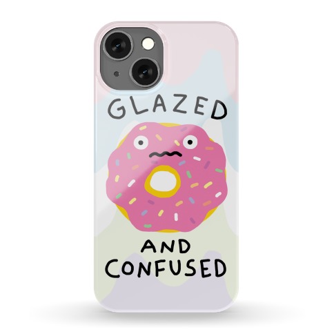 Glazed And Confused Phone Case